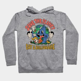 Save the Planet, Eat a Billionaire! Hoodie